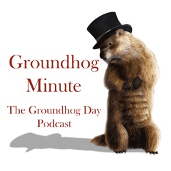 Groundhog Minute 29 – Let’s Meet Tomorrow, Phil.