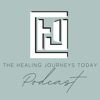 Healing Journeys Today Podcast - healingjourneystoday