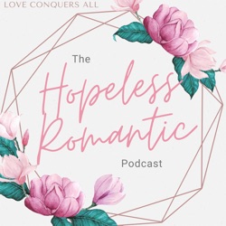 The Hopeless Romantic Podcast: Happily Ever After Audio