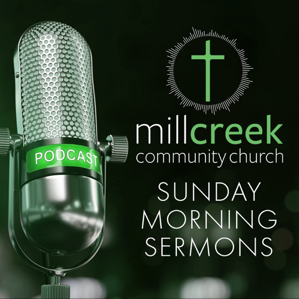 Mill Creek Sunday Morning Sermons