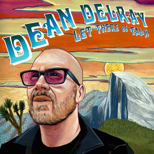 Dean Delray's LET THERE BE TALK