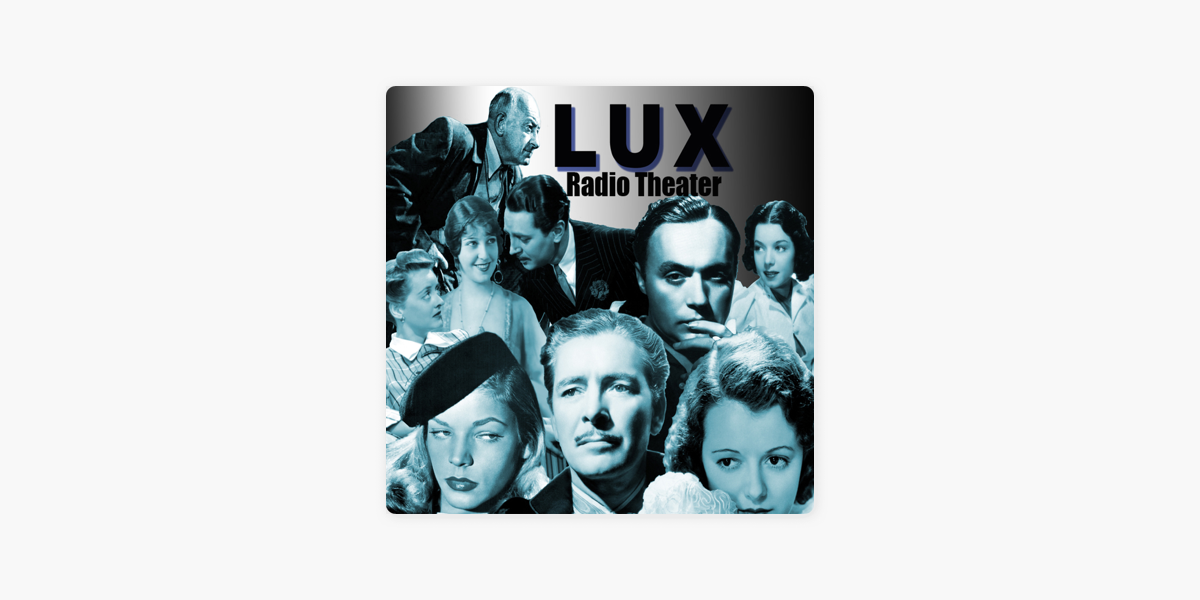 Lux Radio Theater on Apple Podcasts