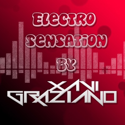 Electro Sensation By Xavi Graziano