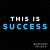 This Is Success - Business Insider