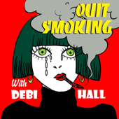 Quit Smoking with Debi Hall - Debi Hall