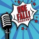 One Fall! Podcast