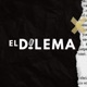 El Dilema Podcast