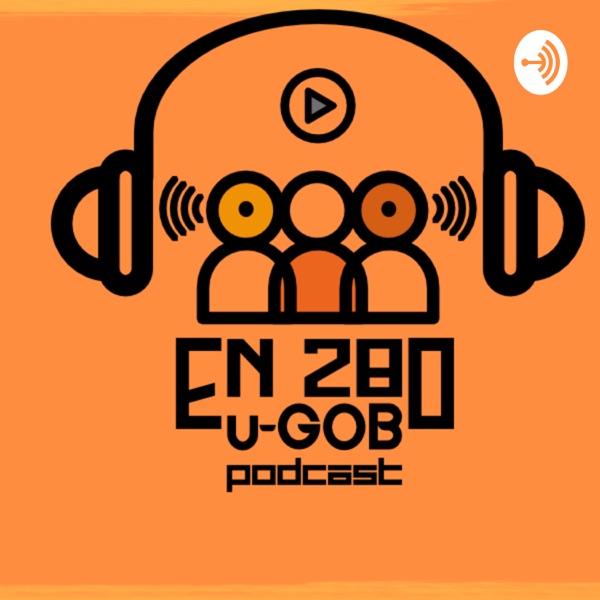 En 280, el podcast de u-GOB