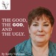 Kathy Vallotton: The Good, the God, and the Ugly