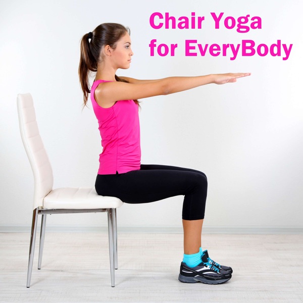 Chair Yoga for EveryBody Artwork