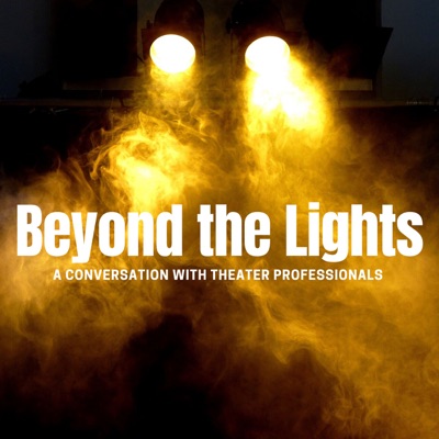 Beyond the Lights: A Conversation with Theater Professionals