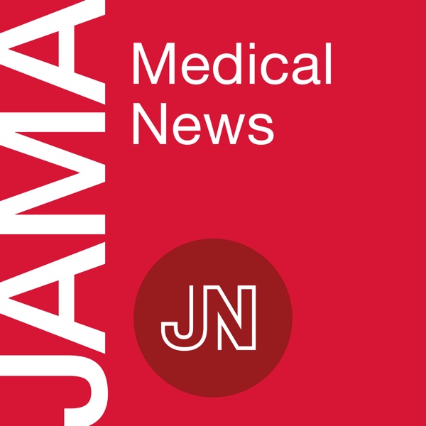 JAMA Medical News: Discussing timely topics in clinical medicine, biomedical sciences, public health, and health policy