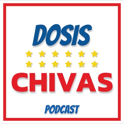 Dosis Chivas - Podcast Diario de las Chivas de Guadalajara