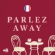 Parlez Away