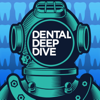 Dental Deep Dive - dentaldeepdive