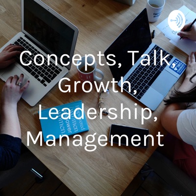 Concepts, Talk, Growth, Leadership, Management
