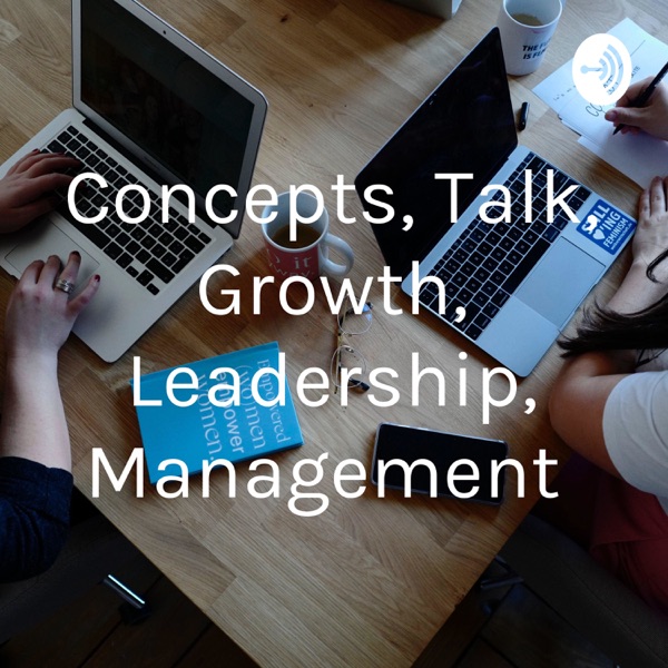 Concepts, Talk, Growth, Leadership, Management Artwork