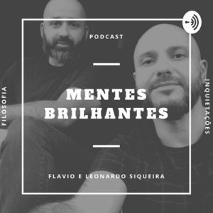 Mentes brilhantes - por Flavio e Leonardo Siqueira