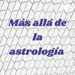 Más allá de la astrología por Mariana Simonassi