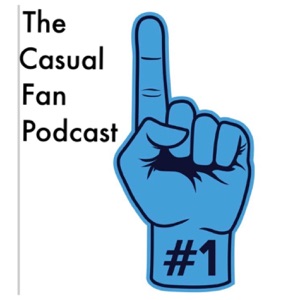 The Casual Fan Podcast