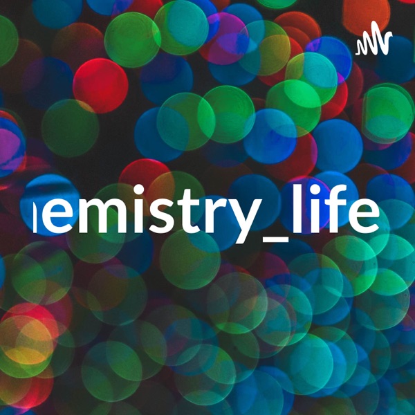 Chemistry_life Artwork