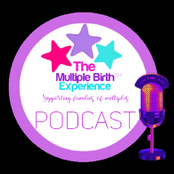 The Multiple Birth Experience Podcast