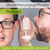 Versicherungsgeflüster-Podcast - Patrick Hamacher und Bastian Kunkel
