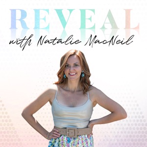 Reveal with Natalie MacNeil