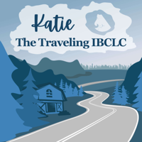Katie The Traveling Lactation Consultant podcast