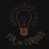 For the Curious