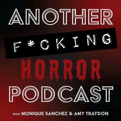 Another Fucking Horror Podcast Another Fucking Horror Podcast