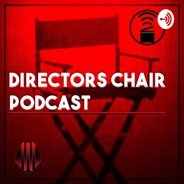 Director's Chair Podcast