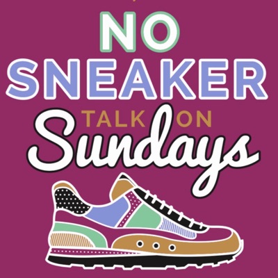 No Sneaker Talk On Sundays