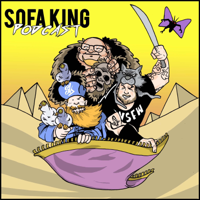 Sofa King Podcast podcast