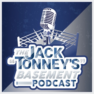 The Jack "Tonney's" Basement Podcast