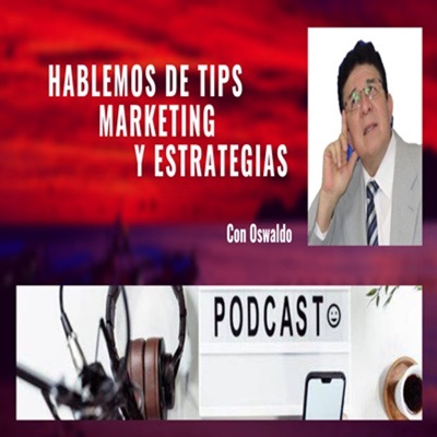 Hablemos de Tips Marketing y Estrategia