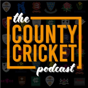 The County Cricket Podcast