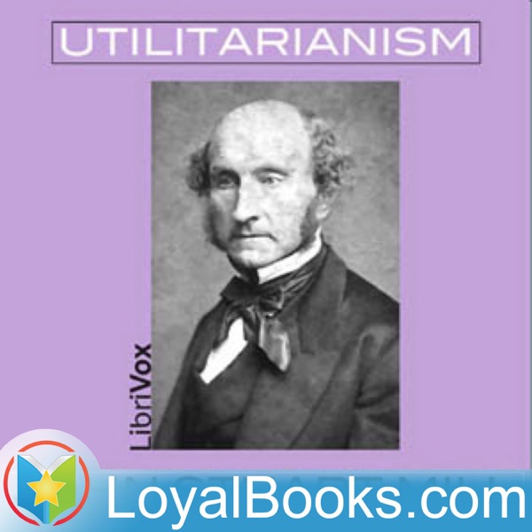 Utilitarianism by John Stuart Mill