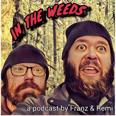 In The Weeds Podcast