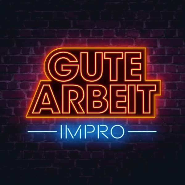 Gute Arbeit Impro