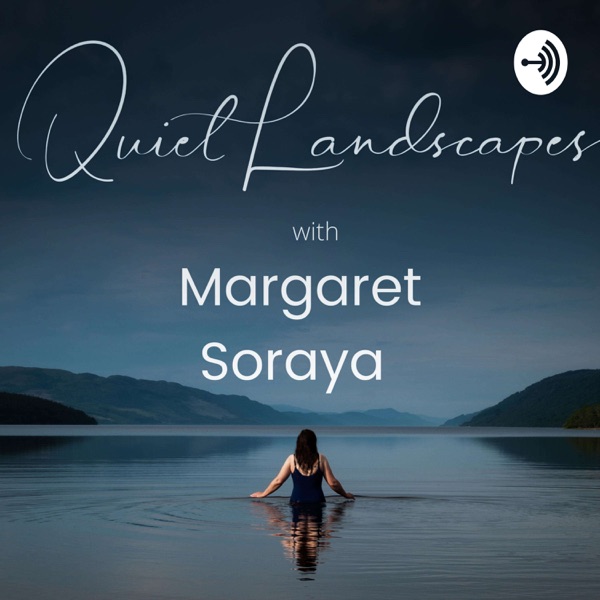 Quiet Landscapes with Margaret Soraya Artwork