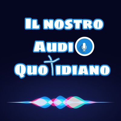 Il nostro audio quotidiano - commento al Vangelo del giorno