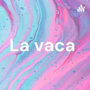 La vaca