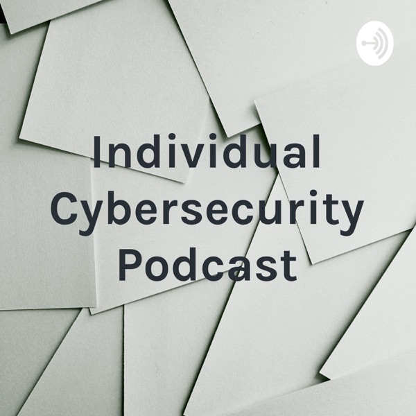 Individual Cybersecurity Podcast - Jaskaran Pabla Cover Art