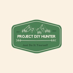 The Start of Something New - DIY Hunting and Fishing