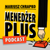 Menedżer Plus - Mariusz Chrapko | MariuszChrapko.com