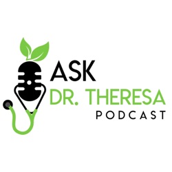 Ask Dr. Theresa 