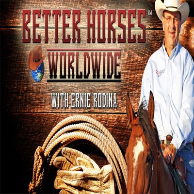 Better Horses With Ernie Rodina