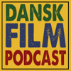 Dansk Film Podcast - Dansk Film Podcast