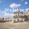 Of a Sphinx Athwart the Evening Sky - Alamanak